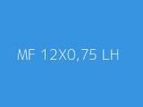 MF 12X0,75 LH